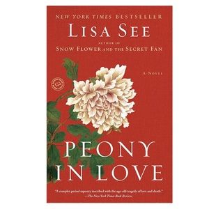 Peony in Love by Lisa See (Softcover: Fiction) 2008